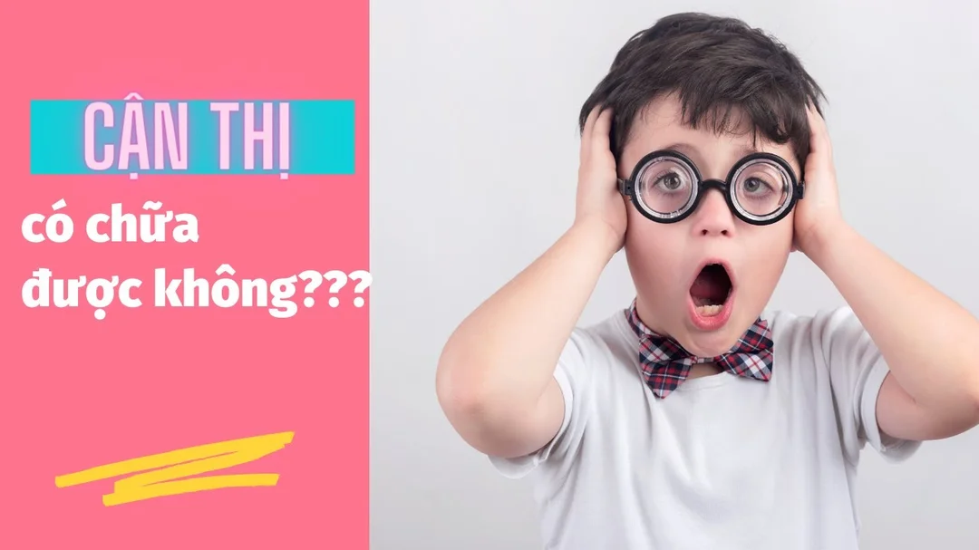 Bác sĩ giải thích cận thị có chữa được không