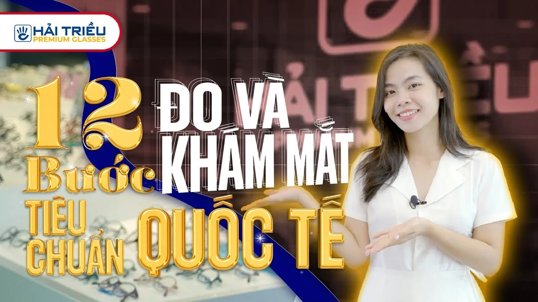 Quy trình đo và tư vấn thị lực bằng bảng cận thị