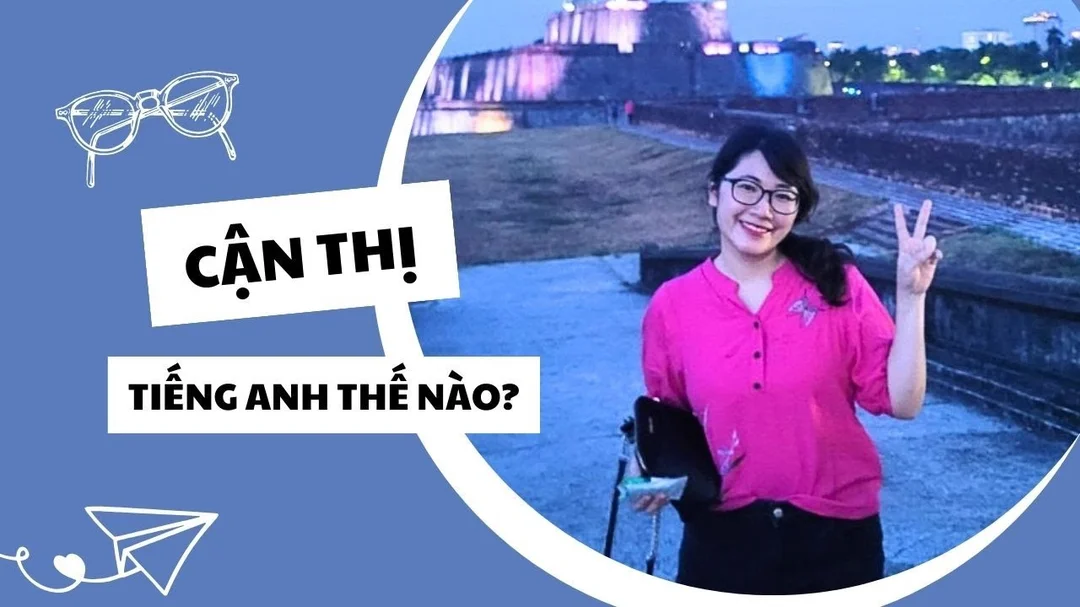 Video cận thị tiếng anh và cách nói myopia