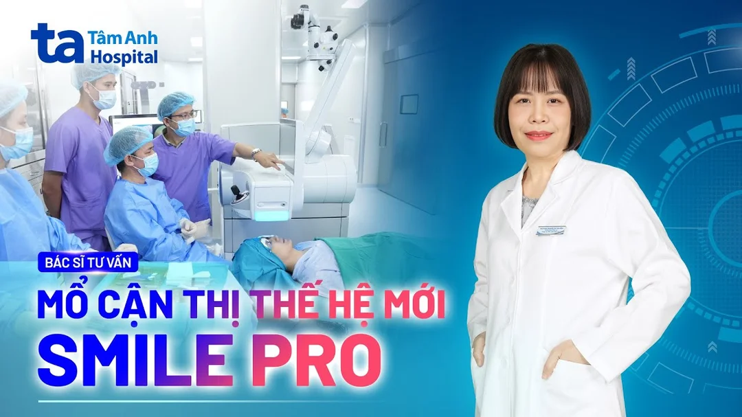 Video giải thích SMILE Pro và quy trình mổ cận